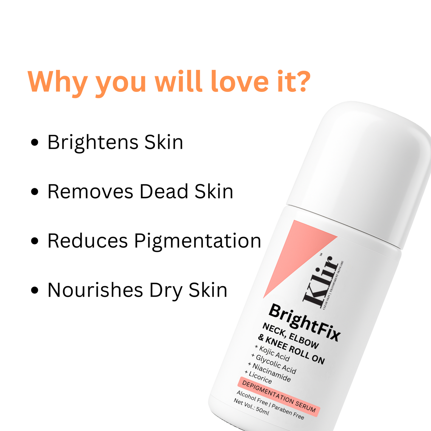 Klir BrightFix Brightening Roll On For Neck, Elbow & Knee with Kojic Acid, Glycolic Acid, Niacinamide, Licorice | Exfoliates, Removes Pigmentation | 50ml