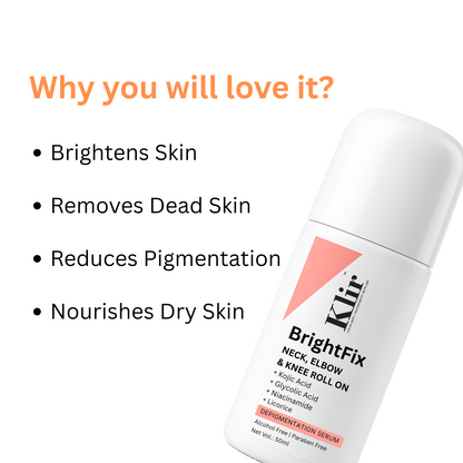 Klir BrightFix Brightening Roll On For Neck, Elbow & Knee with Kojic Acid, Glycolic Acid, Niacinamide, Licorice | Exfoliates, Removes Pigmentation | 50ml